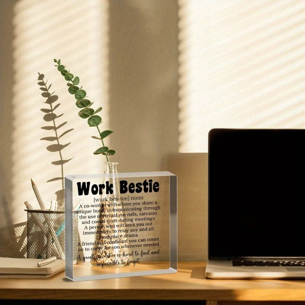 1pc ，Acrylic Desk Sign for Work Bestie - Uncharged Office Appreciation Gift for Colleagues and Coworkers