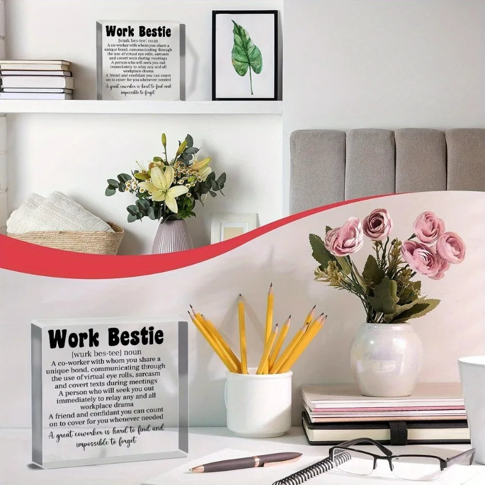 1pc ，Acrylic Desk Sign for Work Bestie - Uncharged Office Appreciation Gift for Colleagues and Coworkers