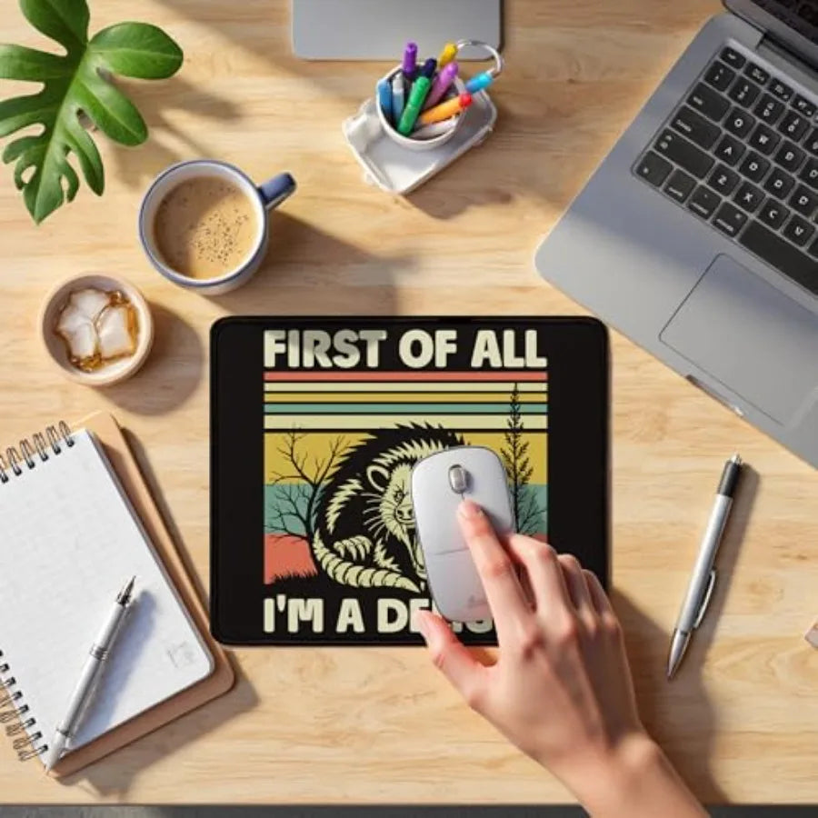 Funny Opossum Mouse Pad, First of All I'm a Delight Opossum Mouse Pad for Desk Home Office Computers Laptop, Funny Opossum Gift